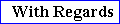 With Regards